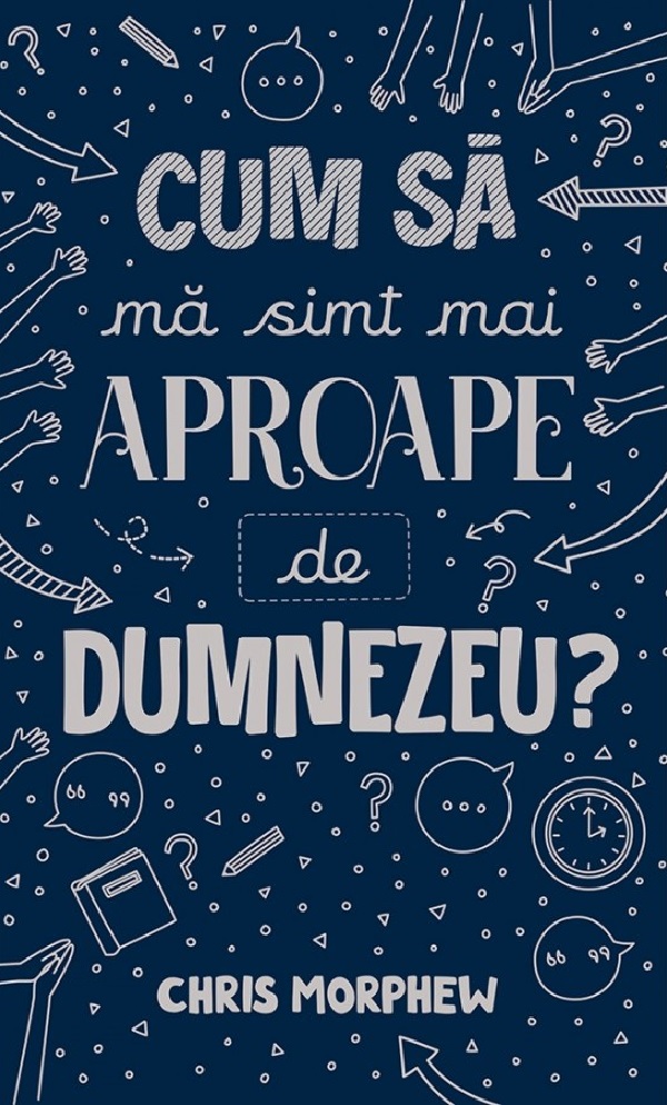 Cartea Cum sa ma simt mai aproape de Dumnezeu?