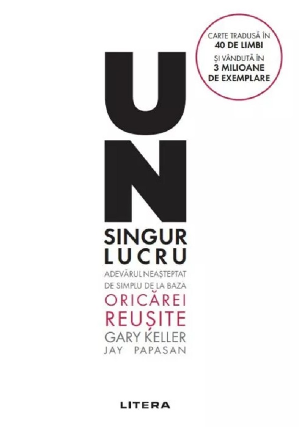 Cartea Un singur lucru de Jay Papasan, Gary Keller