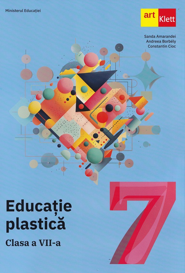 Cartea Educatie plastica - Clasa 7 - Manual de Sanda Amarandei, Andreea Borbely, Constantin Cioc