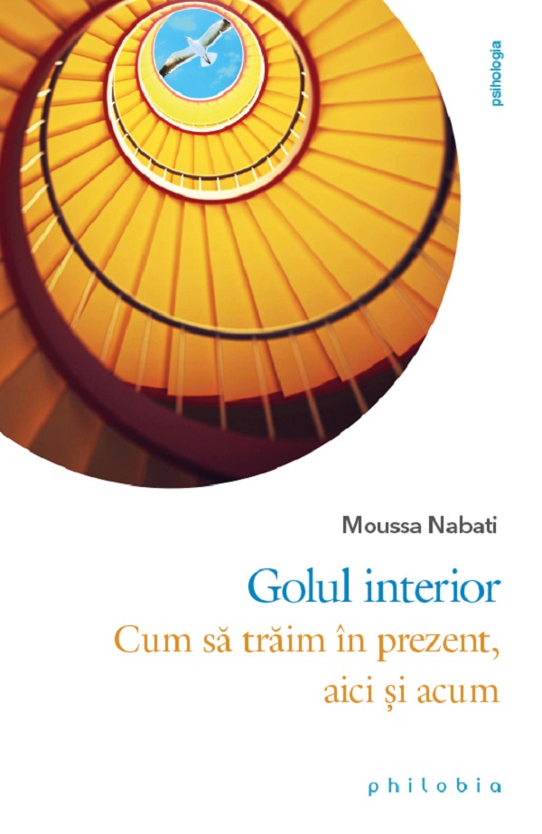 Cartea Golul interior. Cum sa traim in prezent, aici si acum