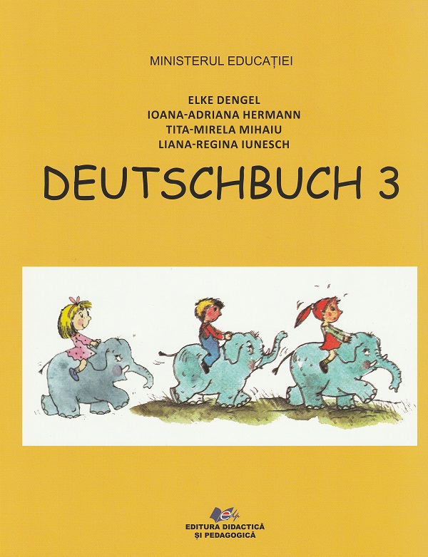 Cartea Limba si literatura materna germana - Clasa 3 - Manual de Ioana-Adriana Hermann, Liana-Regina Iunesch, Tita-Mirela Mihaiu, Elke Dengel
