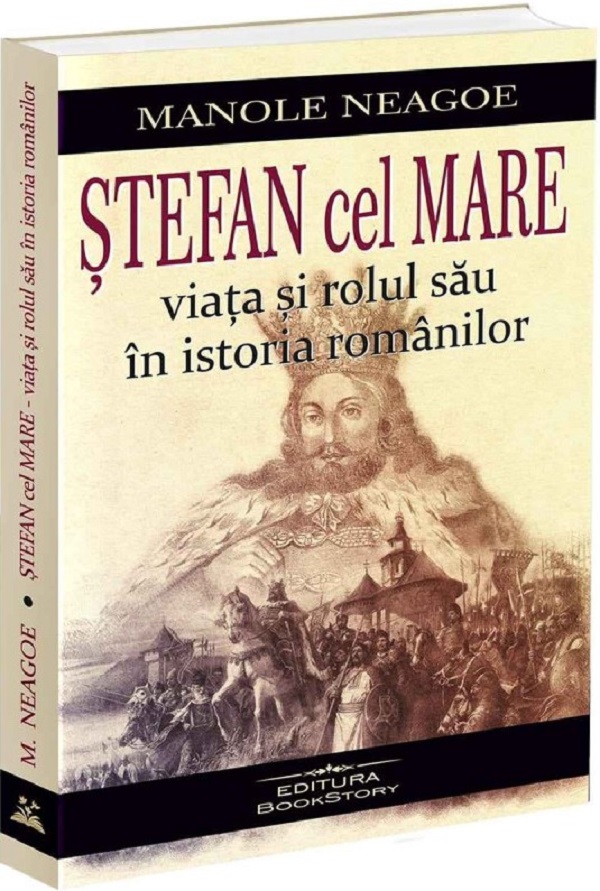 Cartea Stefan cel Mare. Viata si rolul sau in istoria romanilor