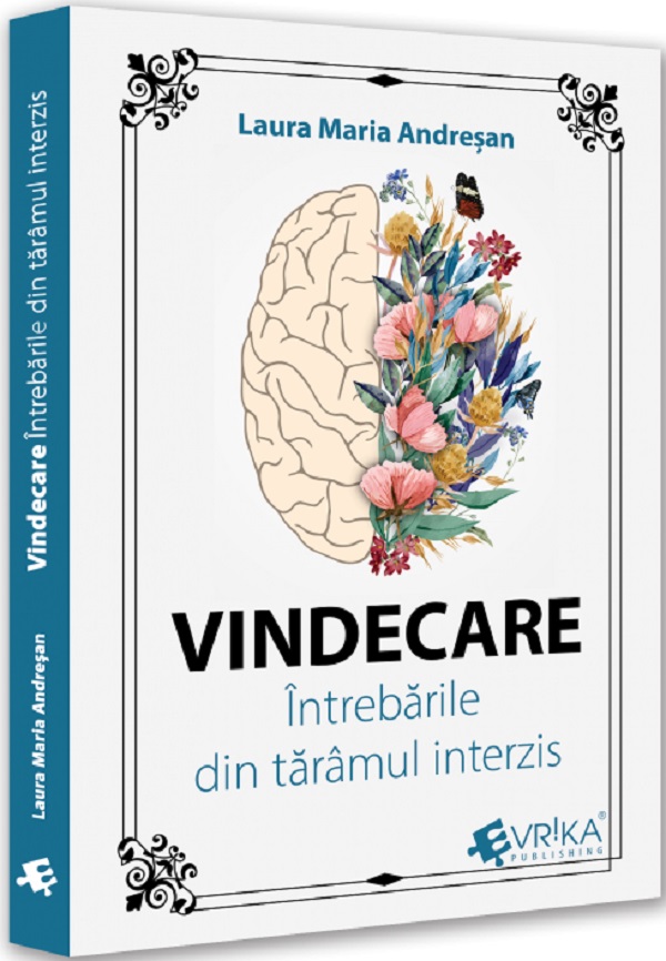 Cartea Vindecare. Intrebarile din taramul interzis de Laura Maria Andresan