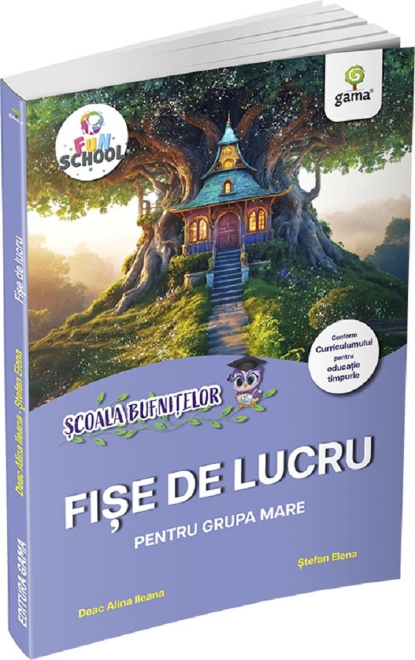 Cartea Scoala Bufnitelor. Fise de lucru pentru grupa mare de Deac Alina Ileana, Stefan Elena