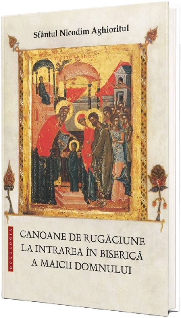 Cartea Canoane de rugaciune la Intrarea in Biserica a Maicii Domnului