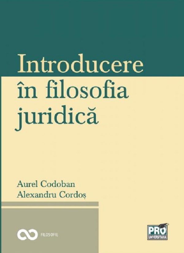Cartea Introducere in filosofia juridica de Aurel Codoban, Alexandru Cordos