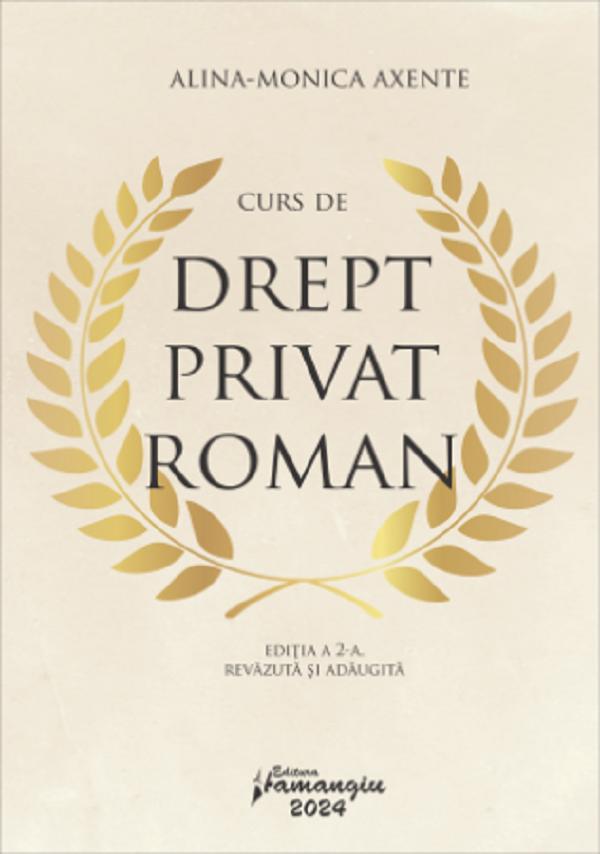 Curs de drept privat roman Ed.2, Alina-Monica Axente – copertă