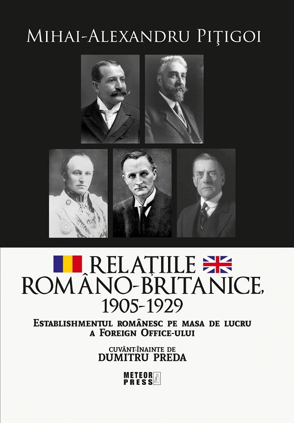 Cartea Relatiile romano-britanice 1905-1929 de Mihai-Alexandru Pitigoi
