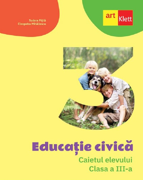 Educatie civica - Clasa 3 - Caietul elevului, Tudora Pitila – copertă