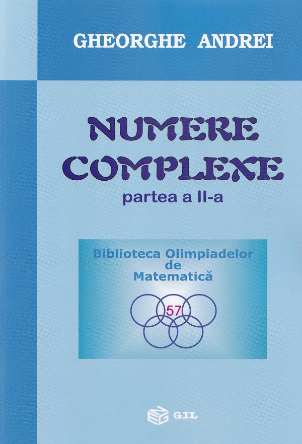 Cartea Numere complexe. Partea a II-a Ed.2024 de Gheorghe Andrei