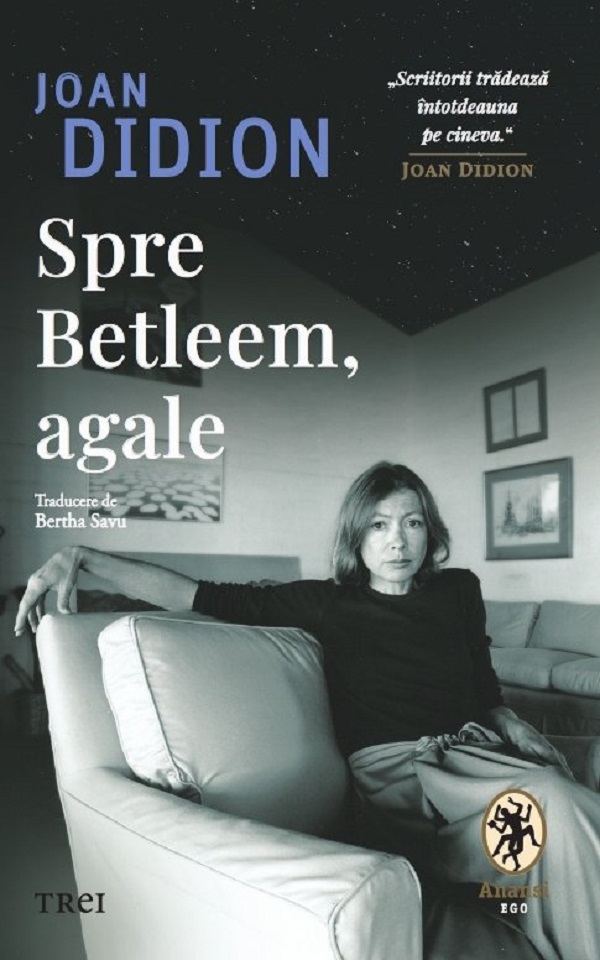 Cartea Spre Betleem, agale de Joan Didion