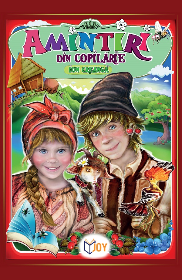 Cartea Amintiri din copilarie de Ion Creanga – Editura JOY PUBLISHING HOUSE