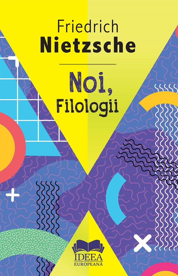 Noi, filologii, Friedrich Nietzsche – copertă