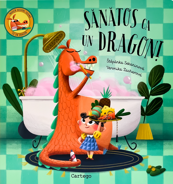 Cartea Sanatos ca un dragon! de Veronika Zacharova, Stepanka Sekaninova