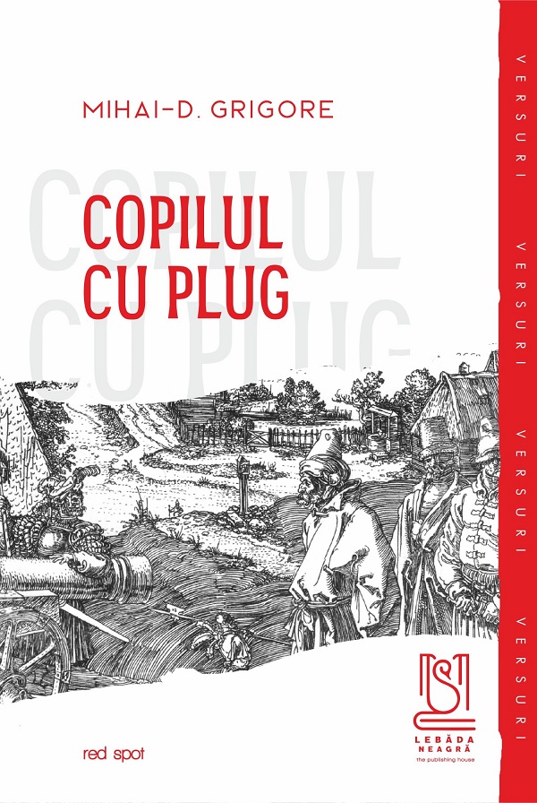 Cartea Copilul cu plug de Mihai-D. Grigore