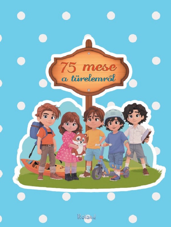 Cartea 75 mese a turelemrol. 75 povesti despre rabdare de Sillinger Nikolett