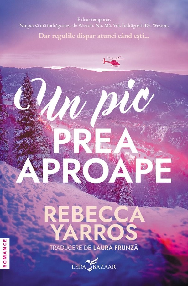 Cartea Un pic prea aproape de Rebecca Yarros