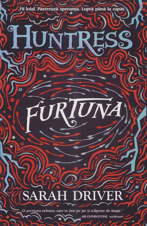 Cartea Furtuna. Seria Huntress Vol.3 de Sarah Driver
