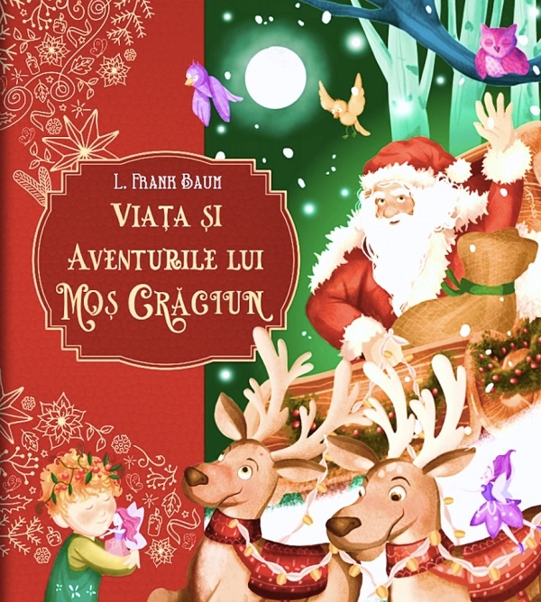 Cartea Viata si aventurile lui Mos Craciun de L. Frank Baum – Editura FLAMINGO