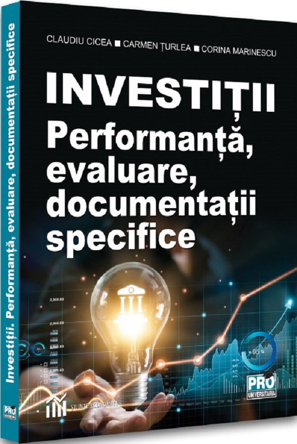 Investitii. Performanta, evaluare, documentatii specifice, Claudiu Cicea, Carmen Turlea, Corina Marinescu – copertă