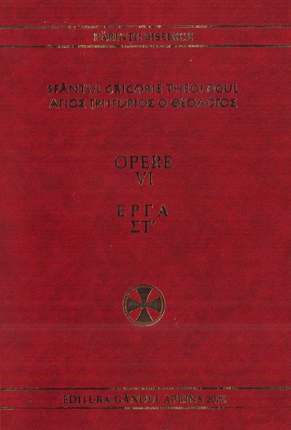 Cartea Opere Vol.6: Cuvinte Enconomiastice de Sfantul Grigorie Teologul – Editura GANDUL APRINS