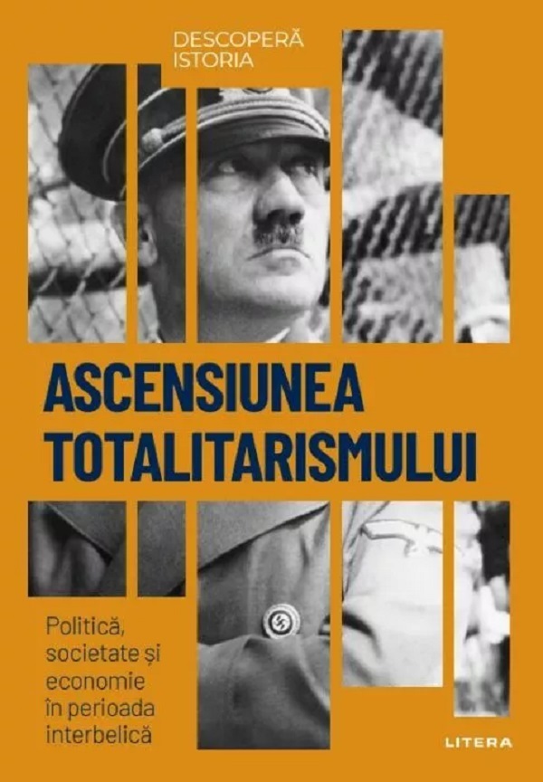 Cartea Descopera istoria. Ascensiunea totalitarismului