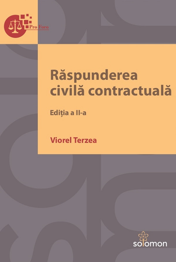 Cartea Raspunderea civila contractuala Ed.2 de Viorel Terzea – Editura SOLOMON