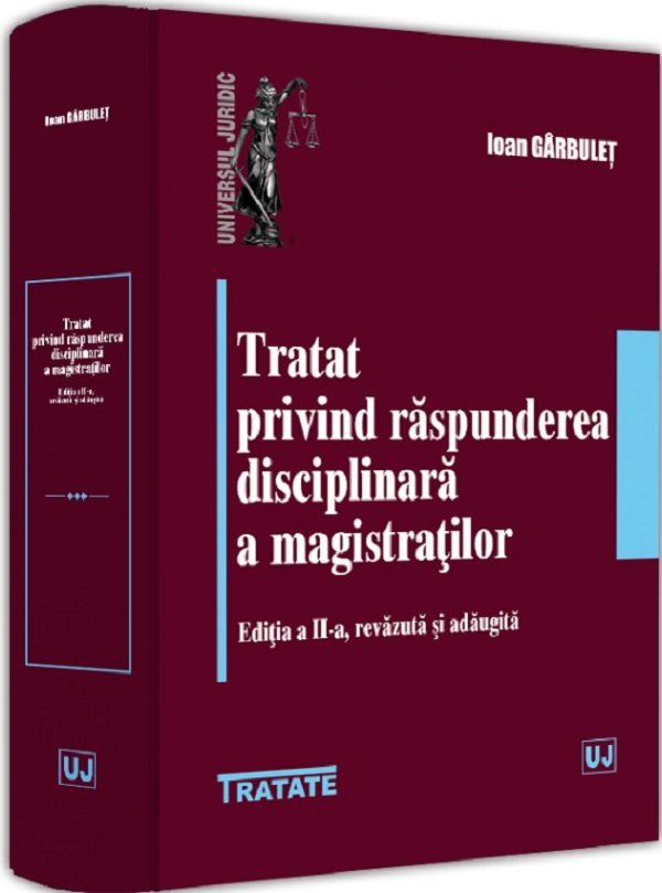 Cartea Tratat privind raspunderea disciplinara a magistratilor Ed.2