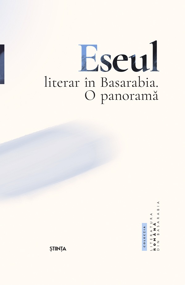 Cartea Eseul literar in Basarabia. O panorama de Adrian Ciubotaru