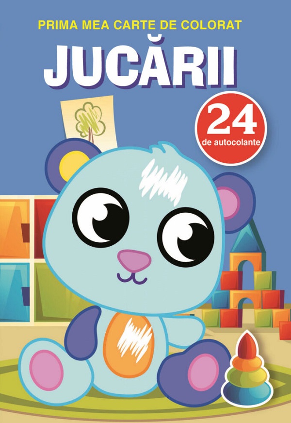 Cartea Prima mea carte de colorat cu 24 autocolante: Jucarii – Editura BABILON