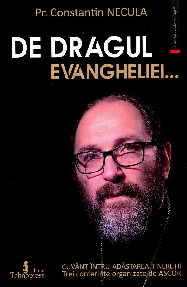 Cartea De dragul Evangheliei de Parintele Constantin Necula