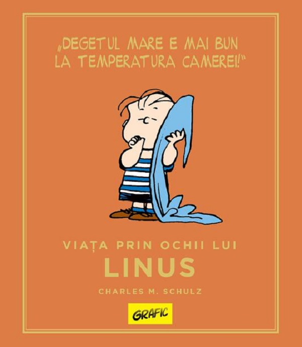 Cartea Peanuts. Ghiduri pentru viata. Viata prin ochii lui Linus