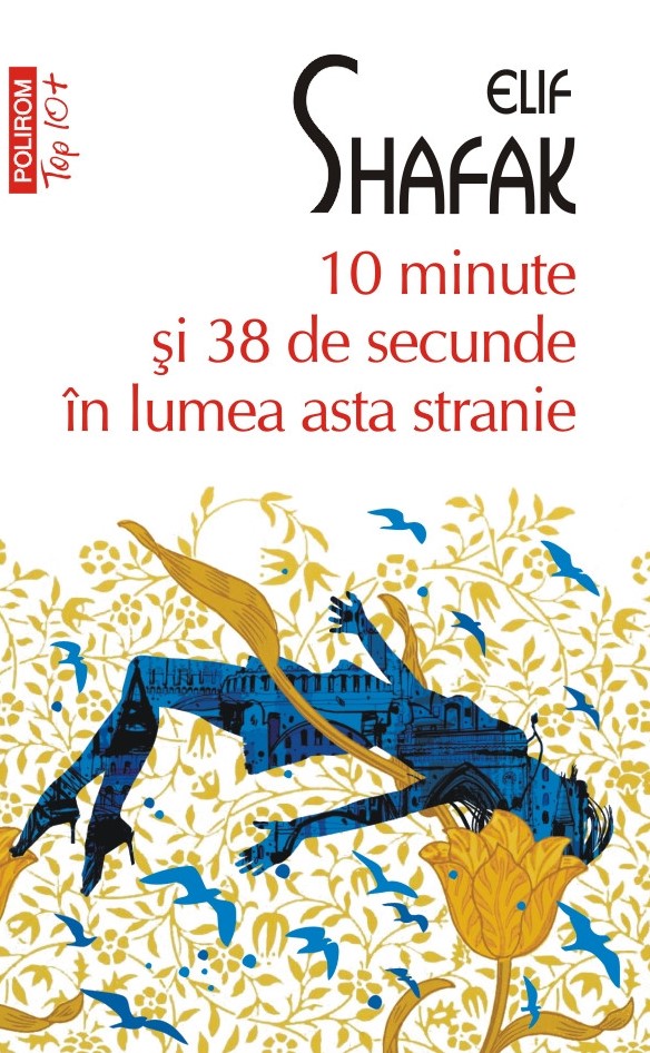 Cartea 10 minute si 38 de secunde in lumea asta stranie de Elif Shafak