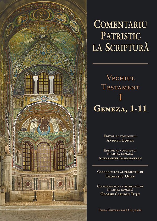 Cartea Comentariu patristic la Scriptura. Vechiul Testament Vol.1: Geneza, 1-11 de George Claudiu Tutu
