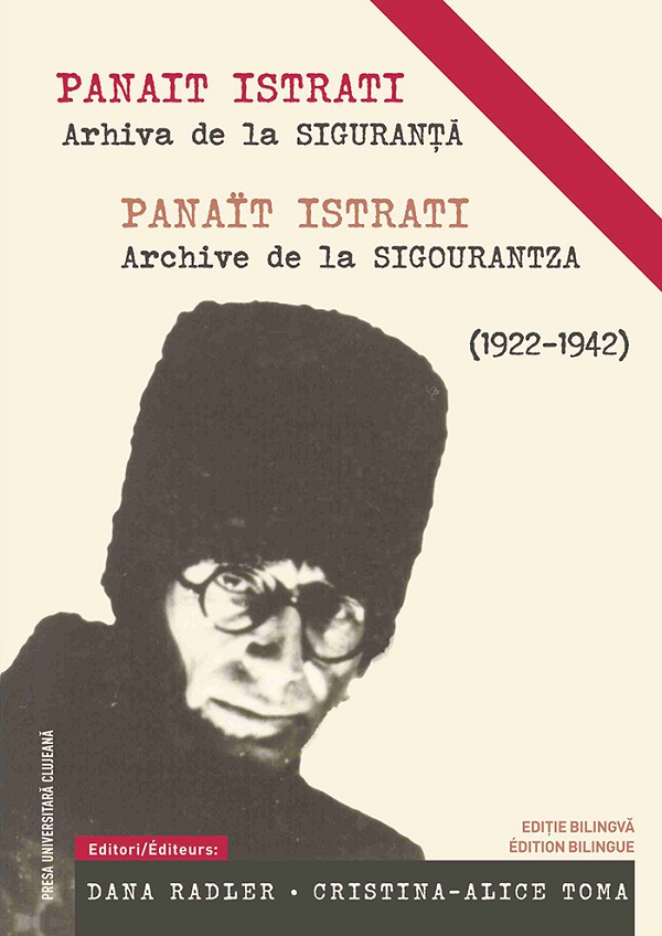 Cartea Panait Istrati: Arhiva de la siguranta. Panait Istrati: Archive de Sigourantza de Dana Radler