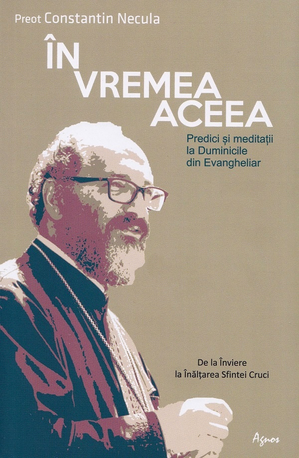 Cartea In vremea aceea de Parintele Constantin Necula