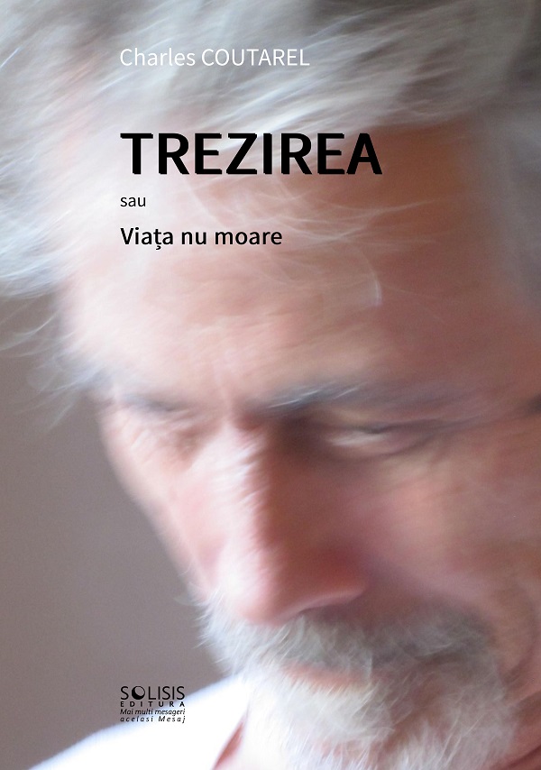 Cartea Trezirea sau Viata nu moare de Charles Coutarel