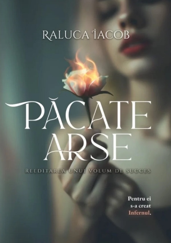 Cartea Pacate arse Vol.1 de Raluca Iacob
