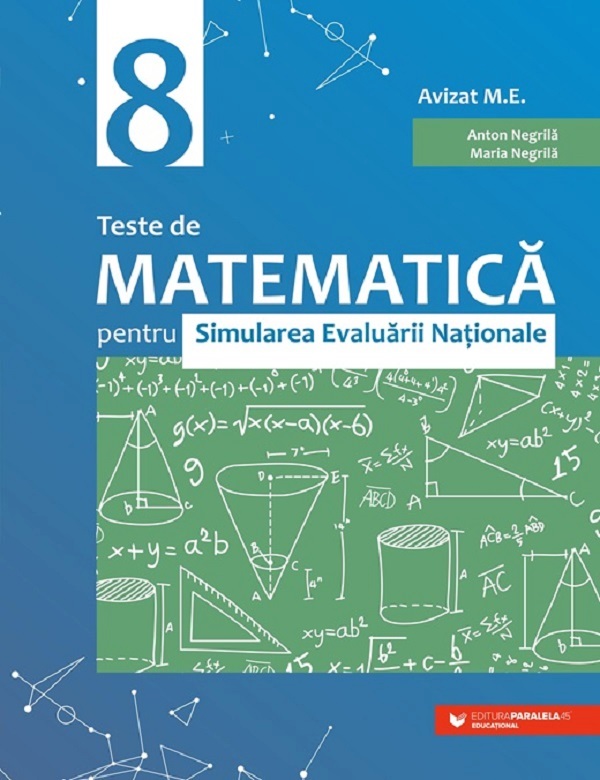 Teste de matematica pentru simularea Evaluarii Nationale - Clasa 8, Anton Negrila, Maria Negrila – copertă