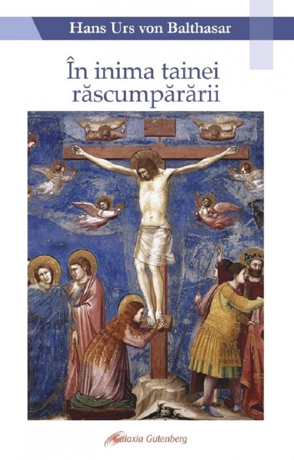 Cartea In inima tainei rascumpararii de Hans Urs Von Balthasar