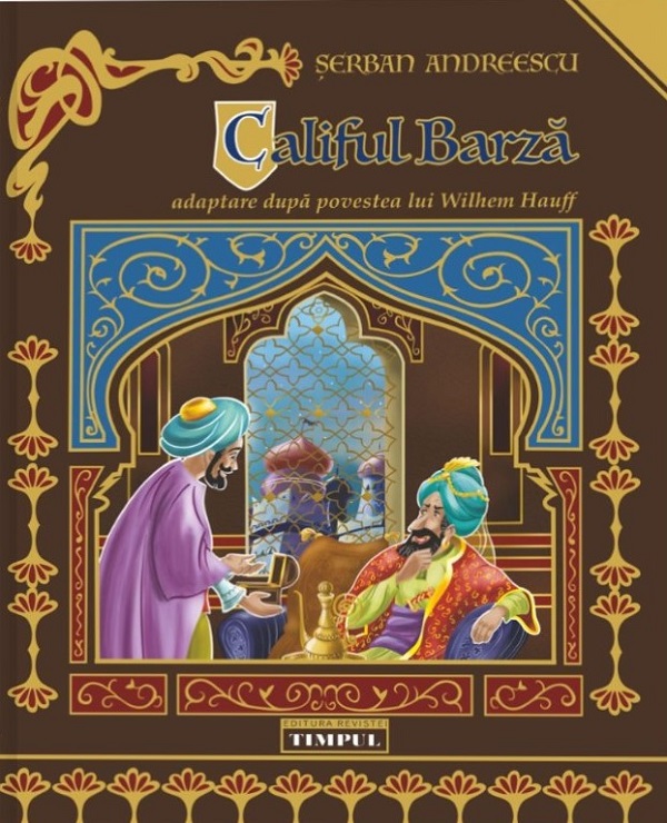 Cartea Califul Barza. Adaptare dupa povestea lui Wilhem Hauff