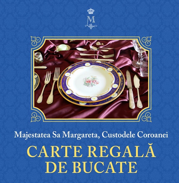 Cartea Carte regala de bucate de Principesa Margareta A Romaniei