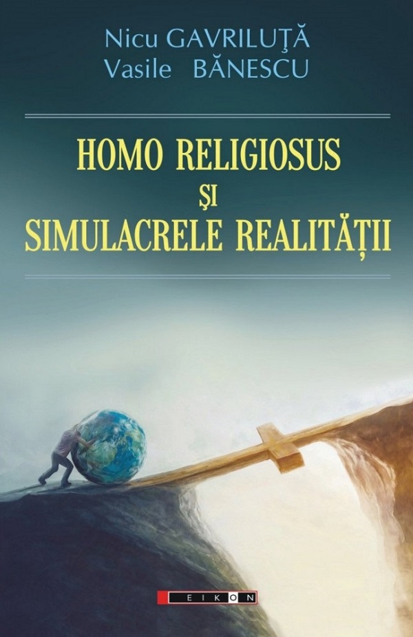 Cartea Homo religiosus si simulacrele realitatii de Nicu Gavriluta, Vasile Banescu