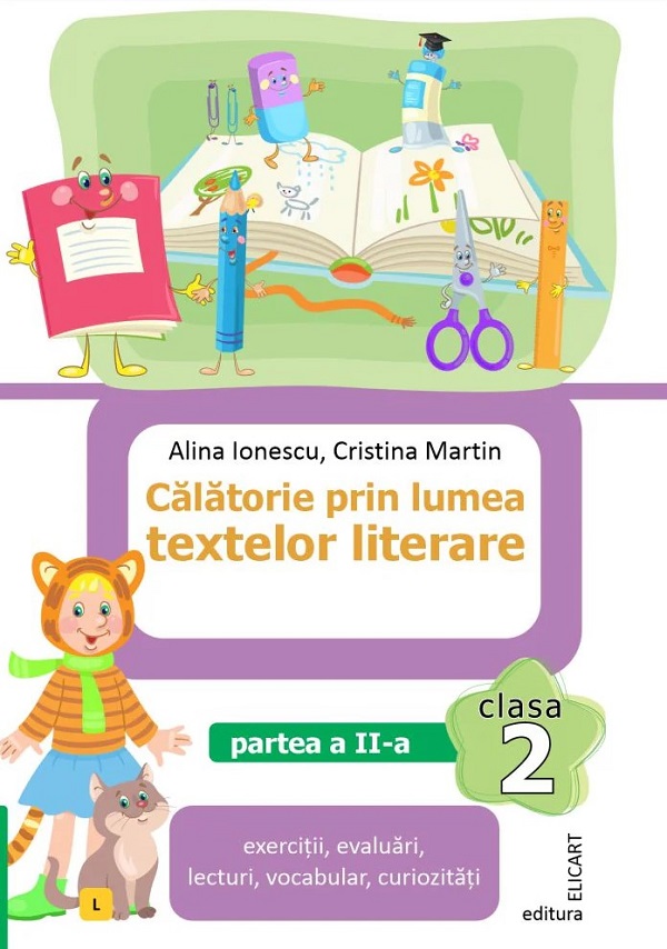 Cartea Calatorie prin lumea textelor literare - Clasa 2 Partea 2 (Varianta L) de Alina Ionescu, Cristina Martin – Editura ELICART