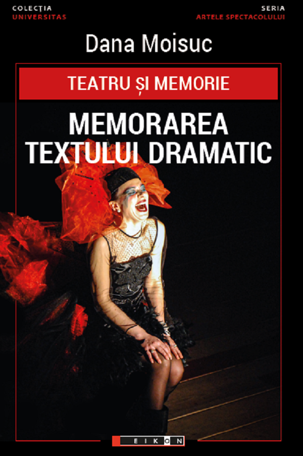 Teatru si memorie. Memorarea textului dramatic, Dana Moisuc – copertă