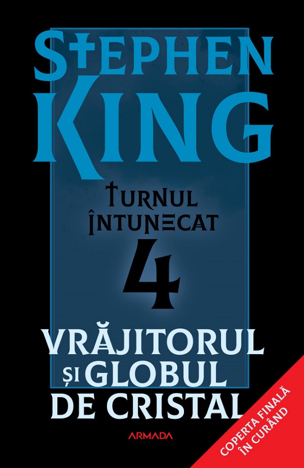 Cartea Vrajitorul si globul de cristal. Seria Turnul Intunecat Vol.4 de Stephen King