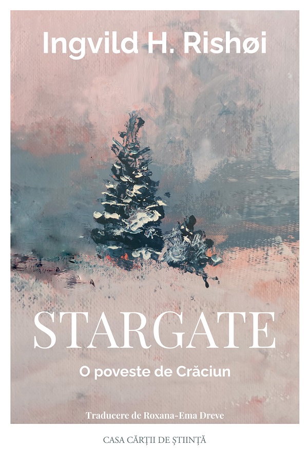 Cartea Stargate. O poveste de Craciun de Ingvild H. Rishoi