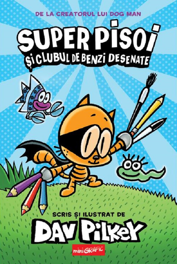 Cartea Super Pisoi si Clubul de Benzi Desenate. Seria Super Pisoi Vol.1 de Dav Pilkey