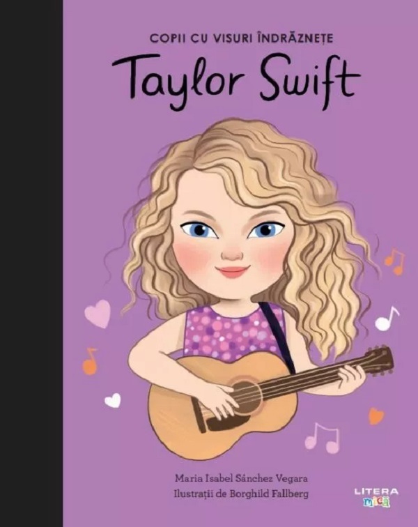 Cartea Copii cu visuri indraznete: Taylor Swift