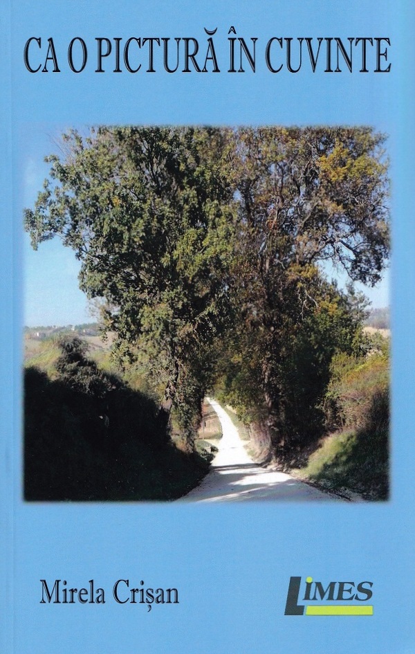 Cartea Ca o pictura in cuvinte de Mirela Crisan – Editura LIMES